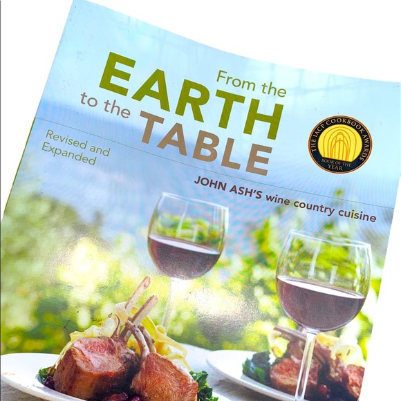 From the Earth to the table John Ash’s wine country cuisine cookbook - Picture 1 of 4